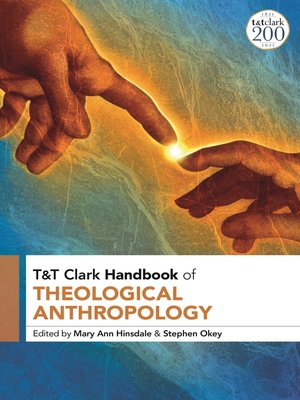 cover image of T&T Clark Handbook of Theological Anthropology